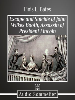 cover image of The Escape and Suicide of John Wilkes Booth